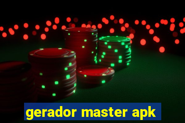 gerador master apk